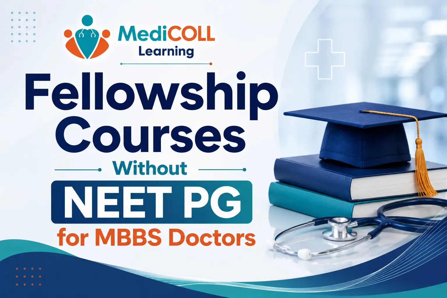 Fellowship Courses Without NEET PG for MBBS Doctors